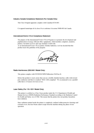 Page 117A-18
Industry Canada Compliance Statement (For Canada Only)
This Class B digital apparatus complies with Canadian ICES-003.
Cet appareil numérique de la classe B est conforme à la norme NMB-003 du Canada.
International E
NERGY STAR Compliance Statement
The purpose of the International 
ENERGY STAR Program is to promote the development and
popularization of energy-efficient office  equipments, which includes computers, monitors,
printers, facsimile receivers and copy machines world-wide.
As an...