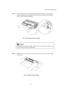 Page 61CHAPTER 3  MAINTENANCE
3-5

 
  2.Place the drum unit assembly containing the old toner cartridge on a flat, horizontal
surface, and pull the toner cartridge out of the drum unit assembly while pushing the
lock lever down with your right hand.
Fig. 3-4  Removing the old toner cartridge
!Caution
Handle the toner cartridge carefully.  If toner scatters on your hands or clothes, wipe
or wash it off with cold water immediately.

 
 3.Unpack the new toner cartridge, gently rock it from side to side 5...