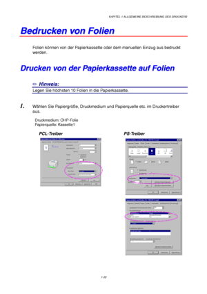 Page 31KAPITEL 1 ALLGEMEINE BESCHREIBUNG DES DRUCKERS
1-22
B
B
e
e
d
d
r
r
u
u
c
c
k
k
e
e
n
n
 
 
v
v
o
o
n
n
 
 
F
F
o
o
l
l
i
i
e
e
n
n
Folien k
önnen von der Papierkassette oder dem manuellen Einzug aus bedruckt
werden.
D
D
r
r
u
u
c
c
k
k
e
e
n
n
 
 
v
v
o
o
n
n
 
 
d
d
e
e
r
r
 
 
P
P
a
a
p
p
i
i
e
e
r
r
k
k
a
a
s
s
s
s
e
e
t
t
t
t
e
e
 
 
a
a
u
u
f
f
 
 
F
F
o
o
l
l
i
i
e
e
n
n
✏
 Hinweis:
9Legen Sie h öchsten 10 Folien in die Papierkassette.
1.  W ählen Sie Papiergr öße, Druckmedium und Papierquelle...