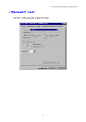 Page 49KAPITEL 2 DRUCKERTREIBER UND SOFTWARE
2-10
♦ Registerkarte Grafik
Hier kann die Druckqualität eingestellt werden.
 