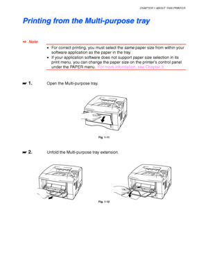 Page 31CHAPTER 1 ABOUT THIS PRINTER
1-21
 P P
r r
i i
n n
t t
i i
n n
g g
   
f f
r r
o o
m m
   
t t
h h
e e
   
M M
u u
l l
t t
i i
- -
p p
u u
r r
p p
o o
s s
e e
   
t t
r r
a a
y y
 
 
 
 
✒
✒✒ ✒  Note
 •For correct printing, you must select the same paper size from within your
software application as the paper in the tray.
 •If your application software does not support paper size selection in its
print menu, you can change the paper size on the printer’s control panel
under the PAPER menu.  For more...