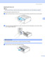 Page 56Routine maintenance
49
5
Replacing the drum unit5
Note
We recommend that you clean the printer when you replace the drum unit. See Cleaning on page 52.
 
Follow these steps to replace the drum unit.
aMake sure that the printer is turned on and the Drum LED is blinking. Open the front cover of the printer. 
bPress and hold down the Go button for about 4 seconds until all the LEDs light up. Once all four LEDs 
are lit, release the Go button.
 
Improper Setup 
Do not reset the drum counter when you replace...