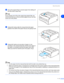 Page 18About this printer
1 - 11
1
3Lift up the support flap to prevent paper from sliding off 
the face-down output tray.
Note
If you choose not to lift up the output tray support flap, we 
recommend that you remove printed pages as soon as they 
come out of the printer.
4Using both hands, slide the manual feed slot paper 
guides to the width of the paper that you are going to use.
5Using both hands, put one piece of paper or one 
envelope in the manual feed slot until the front edge of 
the paper or envelope...