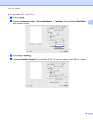 Page 53Driver and Software 
49
2
For Mac OS X 10.5.x and 10.6.x
aSelect Layout.
bChoose Long-edge binding or Short-edge binding in Two-Sided. Automatically the Two-Sided 
check box is checked.
 
cSelect Paper Handling.
dChoose All pages in Pages To Print and click Print. You can print pages on both sides of the paper. 
 