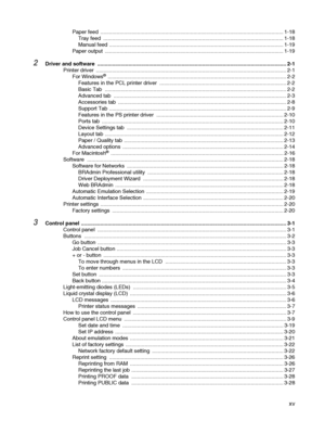 Page 16 xv
Paper feed  ............................................................................................................................ 1-18
Tray feed  .......................................................................................................................... 1-18
Manual feed ...................................................................................................................... 1-19
Paper output...