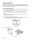 Page 954 - 7   OPTIONS
Duplex unit (DX-2700)
The duplex unit is an optional device that allows you to print on both sides of a piece of paper. You can 
print on Letter, A4, B5 (JIS/ISO), Executive, A5 and Legal size paper. When it is installed, you can select 
either duplex printing or simplex printing on the control panel or with a software command. See PAPER 
on page 3-11 for details about the menu setting.
How to install the duplex unit
Caution
When moving or lifting this printer, keep the printer flat. To...