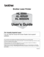 Page 1
Brother Laser Printer
HL-6050
HL-6050D
HL-6050DN
Users Guide
Version 2
For visually-impaired users
You can read this manual with  Screen Reader ‘text-to-speech’ 
software.
You must set up the hardware and install the driver before you can use the printer.
Please use the Quick Setup Guide to set up the printer. You can find a printed copy in the box or view 
it on the CD-ROM we have supplied.
Please read this User’s Guide thoroughly before you use the printer. Keep the CD-ROM in a 
convenient place so...