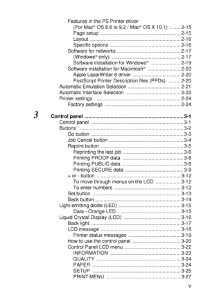 Page 16   xv
ZleMFC-US-FAX-4750e/5750e-
Features in the PS Printer driver 
(For Mac
® OS 8.6 to 9.2 / Mac® OS X 10.1)  ........ 2-15
Page setup  .......................................................... 2-15
Layout .................................................................. 2-16
Specific options  ................................................... 2-16
Software for networks .............................................. 2-17
(Windows
® only)  .................................................. 2-17...