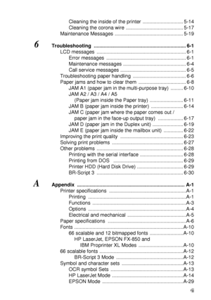 Page 18   xvii
ZleMFC-US-FAX-4750e/5750e-
Cleaning the inside of the printer  ............................. 5-14
Cleaning the corona wire ......................................... 5-17
Maintenance Messages ................................................. 5-19
6Troubleshooting .................................................................. 6-1
LCD messages  ................................................................ 6-1
Error messages  ......................................................... 6-1...