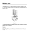 Page 1334 - 6 OPTIONS
HL7050_US_UG_FM5.5
Mailbox unit
The Mailbox unit is an optional device that can be installed on the 
HL-7050 laser printer to allow you to direct your printouts to any bin 
that you want.   
Figure 4-3
To install the Mailbox unit, please see the Users Guide that we have 
supplied with the Mailbox.  
Mailbox
This setting allows you to direct your printouts to any bin that you 
specify.
 