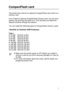 Page 138OPTIONS 4 - 11
HL7050_US_UG_FM5.5
CompactFlash card 
This printer has a slot for an optional CompactFlash card, which is a 
memory card. 
If you install an optional CompactFlash memory card, you can save 
macros, the print log and fonts on it. This card lets you select the 
Reprint functions through the network.  
You can install the following types of CompactFlash memory cards.

Type I
■16 MB  SDCFB-16-801
■32 MB  SDCFB-32-801
■64 MB  SDCFB-64-801
■96 MB  SDCFB-96-801
■128 MB  SDCFB-128-801
■192 MB...