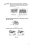 Page 164ROUTINE MAINTENANCE 5 - 15
HL7050_US_UG_FM5.5
4Wipe off toner and paper dust from the metal plate in the printer 
with a dry, soft cloth. 
Figure 5-21
5Wipe the scanner window with a dry, soft cloth.
Figure 5-22
WARNINGAfter you have just used the printer, some parts 
inside the printer are extremely hot. When you open 
the top cover of the printer, never touch the fuser 
and fixing roller.
Inside the printer Open the face-up output tray
Figure 5-20
Fuser is HOT!
Metal plate
 