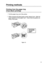 Page 38ABOUT THIS PRINTER 1 - 19
HL7050_US_UG_FM5.5
Printing methods
Printing from the paper tray 
(Face-down printing) 
1Pull the paper tray out of the printer. 
2While pressing the [blue] paper-guide release lever, slide the 
paper guides to fit the paper size.  Check that the guides are 
firmly in the slots.  
Figure 1-8
Press the blue 
lever and slide 
the paper 
guides.
 