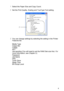 Page 74DRIVER AND SOFTWARE 2 - 14
HL7050_US_UG_FM5.5
1Select the Paper Size and Copy Count.
2Set the Print Quality, Scaling and TrueType Font setting.
3You can change settings by selecting the setting in the Printer 
Features list:
Media Type
Output Bin
Collate
APT
Job spooling (You will need to set the RAM Disk size first. For 
more information, see Chapter 3.)
Password
Job Name
HRC
Toner Save
Sleep Time
BR-Script Level
3
 