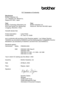 Page 9
viii 
“EC” Declaration of Conformity
Manufacturer
Brother Industries Ltd.,
15-1, Naeshiro-cho, Mizuho-ku,
Nagoya 467-8561, Japan
Plant
Plant
Brother Technology (Shenzhen) Ltd. Brother Industries Ltd.,
NO6 Gold Garden Ind. Nanling Buji,  Kariya-shi, Aichi-ken 448-0803 Japan
Longgang, Shenzhen, China
Herewith declare that:
Product description : Laser Printer
Product Name : HL-7050, HL-7050N
are in conformity with provisions of the  Directives applied : Low Voltage Directive 
73/23/EEC (as amended by...