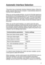 Page 82DRIVER AND SOFTWARE 2 - 22
HL7050_US_UG_FM5.5
Automatic Interface Selection 
This printer has an Automatic Interface Selection feature. When the 
printer receives data from the computer, it automatically selects the 
interface that is appropriate. 
When you use the parallel interface, you can turn the high-speed and 
bi-directional communications ON or OFF by using the control panel 
Menu buttons to go to the INTERFACE menu. For more information, 
see Chapter 3. Since the Automatic Interface Selection...