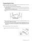 Page 138TROUBLESHOOTING   5 - 32
Transporting the Printer
Whenever you transport the printer, use the packing materials that came with the printer. If you do not 
pack the printer properly, you may void your warranty.
■To prevent injuries, this printer should be lifted by two people.
■To lift the printer, face the front of the printer and grip the recessed areas at the bottom left and 
right with both hands. 
Never try to lift the printer by gripping any other areas. Lifting the printer by gripping other areas...