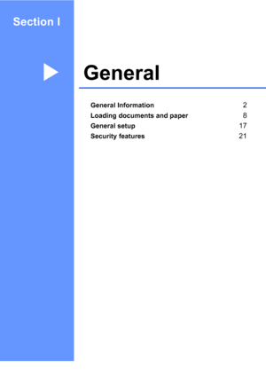 Page 17
Section I
GeneralI
General Information2
Loading documents and paper8
General setup17
Security features21
 