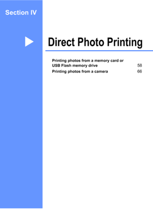 Page 67
Section IV
Direct Photo PrintingIV
Printing photos from a memory card or 
USB Flash memory drive
58
Printing photos from a camera66
 