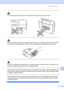 Page 87
Safety and Legal77
A
 
DO NOT touch the area shade d in the illustration. Doing this may cause injury.
  
When moving the machine you must lift it from the base, by placing a hand at each side of the 
unit as shown in the illustration. DO NOT carry the machine by holding the scanner cover.
 
 
 
DO NOT use flammable substances or any type of spray to clean the inside or outside of the 
machine. Doing this may cause a fire or electrical shock.
  
If the machine becomes hot, releases smoke, or generates...