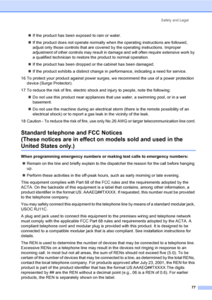Page 92Safety and Legal
77
„If the product has been exposed to rain or water.
„If the product does not operate normally when the operating instructions are followed, 
adjust only those controls that are covered by the operating instructions. Improper 
adjustment of other controls may result in damage and will often require extensive work by 
a qualified technician to restore the product to normal operation.
„If the product has been dropped or the cabinet has been damaged.
„If the product exhibits a distinct...