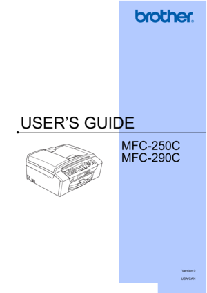 Page 1USER’S GUIDE
MFC-250C
MFC-290C
 
Version 0
USA/CAN
 