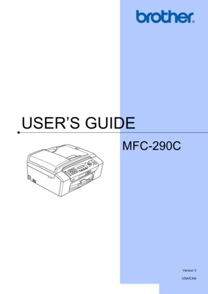 Page 1
USER’S GUIDE
MFC-290C
 
Version 0
USA/CAN
 