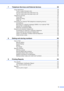 Page 11
ix
7 Telephone Services and External devices 39
Voice Operations ................................................................................................. 39Tone or pulse (Canada only) ......................................................................... 39
Fax/Tel mode when the power key is on ....................................................... 39
Fax/Tel mode when the power key is off ....................................................... 39
Telephone...