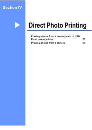 Page 67Section IV
Direct Photo PrintingIV
Printing photos from a memory card or USB 
Flash memory drive
58
Printing photos from a camera68
 