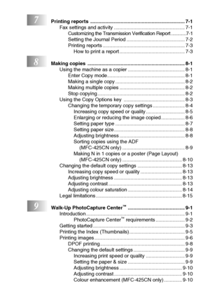 Page 15xiii
7Printing reports  .................................................................... 7-1
Fax settings and activity ................................................... 7-1
Customizing the Transmission Verification Report ............7-1
Setting the Journal Period .......................................... 7-2
Printing reports ........................................................... 7-3
How to print a report ............................................... 7-3
8Making copies...