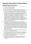 Page 12011 - 4   IMPORTANT INFORMATION
Important Information for New Zealand
Important Safety Instructions
1Read all of these instructions.
2Save them for later reference.
3Follow all warnings and instructions marked on the product.
4Unplug this product from the wall outlet before cleaning. Do not 
use liquid or aerosol cleaners. Use a damp cloth for cleaning.
5The grant of a Telepermit for any item of terminal equipment 
indicates only that Telecom has accepted that the item complies 
with minimum conditions...
