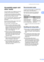 Page 29
Loading documents and paper13
2
Acceptable paper and 
other media
2
The print quality can be affected by the type 
of paper you are using in the machine.
To get the best print quality for the settings 
you have chosen, always set the Paper Type 
to match the type of paper you load.
You can use plain paper, inkjet paper (coated 
paper), glossy paper, transparencies and 
envelopes.
We recommend testing various paper types 
before buying large quantities.
For best results, use Brother paper.„ When you...