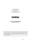 Page 192
Brother International Corporation
100 Somerset Corporate Boulevard
P.O. Box 6911
Bridgewater, NJ 08807-0911 USA
Brother International Corporation (Canada) Ltd. 1 rue Hôtel de Ville,
Dollard-des-Ormeaux, QC, Canada H9B 3H6
Visit us on the World Wide Web
http://www.brother.com
These machines are made for use in the USA and Canada only. We cannot recommend using
them overseas because it may violate the Telecommunications Regulations of that country and
the power requirements of your multi-function center...