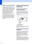 Page 68
Chapter 7
52
Multi-line connections (PBX)7
We suggest you ask the company who 
installed your PBX to c onnect your machine. 
If you have a multi line system we suggest 
you ask the installer to connect the unit to the 
last line on the system. This prevents the 
machine being activated each time the 
system receives tel ephone calls. If all 
incoming calls will be answered by a 
switchboard operator we recommend that 
you set the Receive Mode to  Manual.
We cannot guarantee that  your machine will...