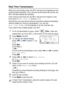 Page 105
SETUP SEND   6 - 10
Real Time Transmission
When you are sending a fax, the MFC will scan the originals into the 
memory before sending. Then, as soon as the phone line is free, the 
MFC will start dialing and sending.
If the memory becomes full, the MFC will send the original in real 
time (even if Real Time TX  is set to Off).
Sometimes, you may want to send an important original immediately, 
without waiting for memory transmission. You can set 
Real Time TX  to On for all originals or for the next...