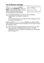 Page 141
MAKING COPIES   10 - 5
Out of Memory message
If the Out Of Memory  message 
appears, press 
Stop/Exit to cancel or 
Start to copy scanned pages. You will 
need to clear some jobs from the 
memory before you can continue.
When you get an  Out Of Memory message, you may be able to 
make copies if you first print incoming faxes in the memory to restore 
the memory to 100%.
To gain extra memory, you can turn off Fax Storage. 
(See  Setting Fax Storage  on page 8-3.)
— OR —
Print the faxes that are in the...