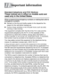 Page 154
11 - 1   IMPORTANT INFORMATION
11
Standard telephone and FCC Notices 
These notices are in effect on models sold and 
used only in the United States.
When programming emergency numbers or making test calls to 
emergency numbers:
■Remain on the line and briefly explain to the dispatcher the 
reason for the call before hanging up.
■ Perform these activities in the off-peak hours, such as early 
morning or late evening.
This equipment complies with Part 68 of the FCC rules and the 
requirements adopted by...