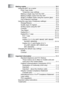 Page 19
xvii
10Making copies  .................................................................... 10-1Using the MFC as a copier ............................................. 10-1Enter Copy mode...................................................... 10-1Temporary copy settings ...................................... 10-2
Making a single copy from the ADF.......................... 10-3
Making multiple copies from the ADF ....................... 10-3
Single or multiple copies using the scanner glass...... 10-4
Out...