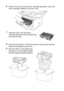 Page 184
12 - 23   TROUBLESHOOTING AND ROUTINE MAINTENANCE
6Remove the drum unit and toner cartridge assembly. Leave the 
toner cartridge installed in the drum unit.
7Place the drum unit and toner 
cartridge assembly into the plastic bag 
and seal the bag.
8Close the front cover. Fold down the face-down output tray flap. 
Remove the telephone line cord.
9Wrap the MFC in the plastic bag 
and place it in the original carton 
with the original packing material.
 