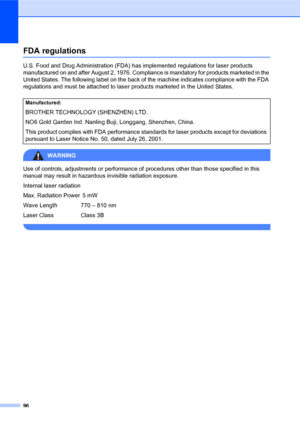 Page 11096
FDA regulationsA
U.S. Food and Drug Administration (FDA) has implemented regulations for laser products 
manufactured on and after August 2, 1976. Compliance is mandatory for products marketed in the 
United States. The following label on the back of the machine indicates compliance with the FDA 
regulations and must be attached to laser products marketed in the United States.
WARNING 
Use of controls, adjustments or performance of procedures other than those specified in this 
manual may result in...