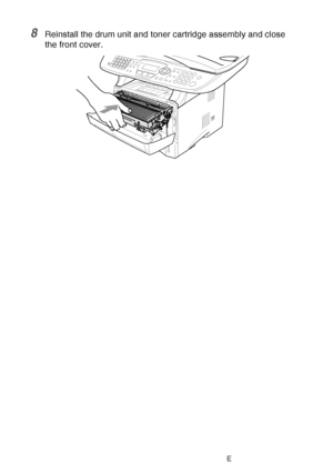 Page 194
12 - 33   TROUBLESHOOTING AND ROUTINE MAINTENANCE
8Reinstall the drum unit and toner cartridge assembly and close 
the front cover.
 