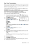 Page 105
SETUP SEND   6 - 10
Real Time Transmission
When you are sending a fax, the MFC will scan the originals into the 
memory before sending. Then, as soon as the phone line is free, the 
MFC will start dialing and sending.
If the memory becomes full, the MFC will send the original in real 
time (even if Real Time TX  is set to Off).
Sometimes, you may want to send an important original immediately, 
without waiting for memory transmission. You can set 
Real Time TX  to On for all originals or for the next...