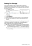 Page 129
REMOTE FAX OPTIONS   8 - 3
Setting Fax Storage
If you set Fax Storage to ON, you will be able to retrieve fax 
messages from another location using Fax Forwarding, Paging, or 
Remote Retrieval operations. The LCD will show when you have a 
fax stored in memory. 
1Press Menu, 2, 5, 2. 
The LCD will ask you to choose a 
fax setting.
2Press   or   to select  On (or 
Off ).
Press 
Set.
3Press Stop/Exit.
If you press 
1, all fax data is erased and Fax Storage is turned off.
If you press 
2, faxes are not...