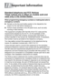 Page 154
11 - 1   IMPORTANT INFORMATION
11
Standard telephone and FCC Notices 
These notices are in effect on models sold and 
used only in the United States.
When programming emergency numbers or making test calls to 
emergency numbers:
■Remain on the line and briefly explain to the dispatcher the 
reason for the call before hanging up.
■ Perform these activities in the off-peak hours, such as early 
morning or late evening.
This equipment complies with Part 68 of the FCC rules and the 
requirements adopted by...