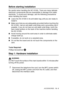 Page 203
OPTIONAL ACCESSORIES   13 - 5
Before starting installation
Be careful when handling the NC-9100h. There are many delicate 
electronic components that are susceptible to damage from static 
electricity. To avoid such damage, use the following precautions 
when handling the board.
■Leave the NC-9100h in its anti-static bag until you are ready to 
install it.
■ Make sure that you are adequately grounded before touching the 
NC-9100h. Use an anti-static wrist strap and a grounding mat if 
possible. If you...