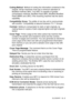 Page 209
GLOSSARY   G - 2
Coding Method   Method of coding the information contained in the 
original. All fax machines must use a minimum standard of 
Modified Huffman (MH). Your MFC is capable of greater 
compression methods, Modified Read (MR), Modified Modified 
Read (MMR) and JBIG, if the receiving machine has the same 
capability.
Compatibility Group   The ability of one fax unit to communicate 
with another. Compatibility is assured between ITU-T Groups.
Contrast   Setting to compensate for dark or light...