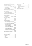 Page 227
INDEX I - 5
T
TAD (Telephone Answering 
Device), external .........................1-16, 1-21, 5-1connecting ...................... 1-15
Receive Mode  .................. 5-1
Temporary Copy Settings 
......................................... 10-6
text, entering  ....................... 4-3 Special Characters  ........... 4-4
Tone signals on Pulse line  ........................................... 7-8
toner cartridge
replacing ............12-28, 12-29
tray use, setting copy ...................................