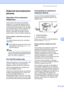 Page 59Phone and external devices
49
7
External and extension 
phones
7
Operation from extension 
telephones7
If you answer a fax call on an extension 
telephone, or an external telephone that is 
correctly connected to the machine into the 
correct socket on the machine, you can make 
your machine take the call by using the Fax 
Receive Code. When you press the Fax 
Receive Code l51, the machine starts to 
receive the fax. (See Fax Detect on page 42.)
If you answer a call and no one is on 
the line:
7
You...