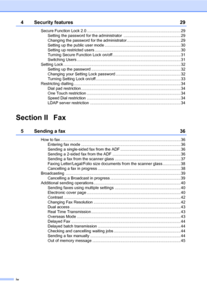 Page 6iv
4 Security features 29
Secure Function Lock 2.0 .................................................................................... 29
Setting the password for the administrator  ................................................... 29
Changing the password for the administrator ................................................ 29
Setting up the public user mode .................................................................... 30
Setting up restricted users...