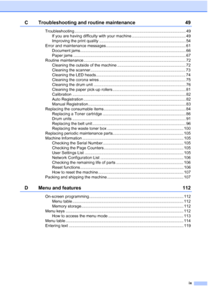 Page 11
ix
C Troubleshooting and routine maintenance 49
Troubleshooting ................................................................................................... 49If you are having difficulty with your machine ................................................ 49
Improving the print quality ............................................................................. 54
Error and maintenance messages ....................................................................... 61 Document...